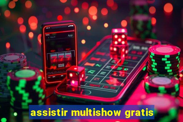 assistir multishow gratis